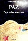 PAZ PAPA SE FUE SIN AVISAR