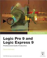 Portada de Apple Pro Training Series: Logic Pro 9 and Logic Express 9 Book/DVD Package