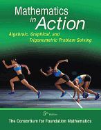 MATHEMATICS IN ACTION: ALGEBRAIC, GRAPHICAL, AND TRIGONOMETRIC PROBLEM ...