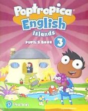 Portada de POPTROPICA ENGLISH ISLANDS LEVEL 3 PUPIL'"'"'S BOOK AND ONLINE GAME ACCESS CARD