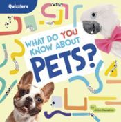 Portada de What Do You Know about Pets?