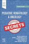 PEDIATRIC HEMATOLOGY & ONCOLOGY SECRETS.(MEDICAL)