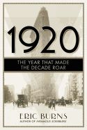 Portada de 1920: The Year That Made the Decade Roar