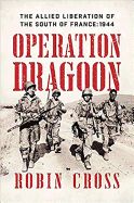 Portada de Operation Dragoon: The Allied Liberation of the South of France: 1944