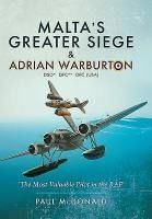 Portada de Malta S Greater Siege: & Adrian Warburton Dso* Dfc** Dfc (USA)