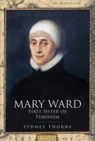 Portada de Mary Ward: First Sister of Feminism