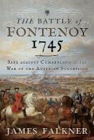 Portada de The Battle of Fontenoy 1745: Saxe Against Cumberland in the War of the Austrian Succession