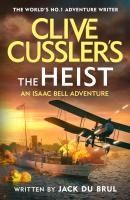 Portada de CLIVE CUSSLER'S THE HEIST