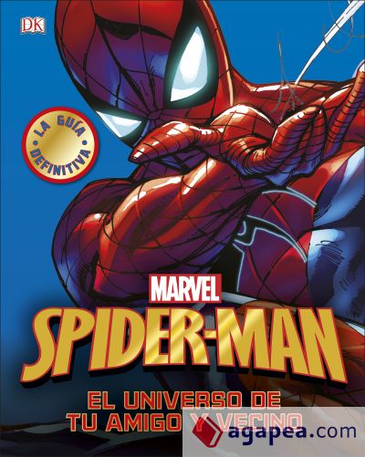 SPIDER-MAN. LA GUÍA DEFINITIVA