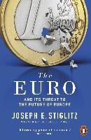Portada de THE EURO AND ITS THREAT TO THE FUTURE OF EUROPE