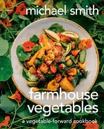 Portada de Farmhouse Vegetables: A Vegetable-Forward Cookbook