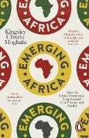 Portada de Emerging Africa: How the Global Economy's 'Last Frontier' Can Prosper and Matter