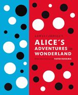 Portada de Lewis Carroll's Alice's Adventures in Wonderland: With Artwork by Yayoi Kusama