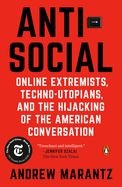 Portada de Antisocial: Online Extremists, Techno-Utopians, and the Hijacking of the American Conversation
