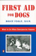 Portada de First Aid for Dogs: What to Do When Emergencies Happen