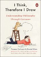 Portada de I Think, Therefore I Draw: Understanding Philosophy Through Cartoons