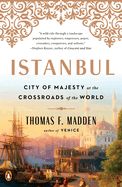 Portada de Istanbul: City of Majesty at the Crossroads of the World