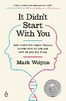 Portada de It Didn't Start with You: How Inherited Family Trauma Shapes Who We Are and How to End the Cycle