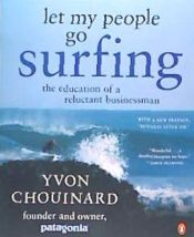 Portada de Let My People Go Surfing: The Education of a Reluctant Businessman