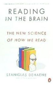 Portada de Reading in the Brain: The New Science of How We Read