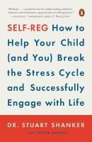 Portada de Self-Reg: How to Help Your Child (and You) Break the Stress Cycle and Successfully Engage with Life