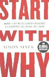 Portada de Start with Why: How Great Leaders Inspire Everyone to Take Action. by Simon Sinek