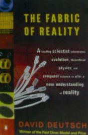 Portada de The Fabric of Reality: The Science of Parallel Universes--And Its Implications