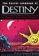 Portada de The Secret Language of Destiny: A Personology Guide to Finding Your Life Purpose