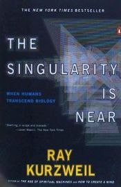 Portada de The Singularity Is Near: When Humans Transcend Biology