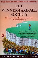 Portada de The Winner-Take-All Society: Why the Few at the Top Get So Much More Than the Rest of Us