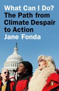 Portada de What Can I Do?: The Path from Climate Despair to Action