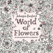 Portada de World of Flowers: A Coloring Book and Floral Adventure