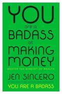Portada de You Are a Badass at Making Money: Master the Mindset of Wealth