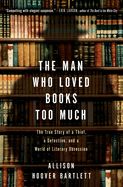 Portada de The Man Who Loved Books Too Much