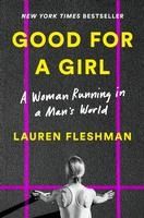 Portada de Good for a Girl: A Woman Running in a Man's World