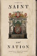 Portada de Saint and Nation: Santiago, Teresa of Avila, and Plural Identities in Early Modern Spain