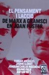 PENSAMENT I L'ACCIO. DE MARX A GRAMSCI EN JOAN FUS