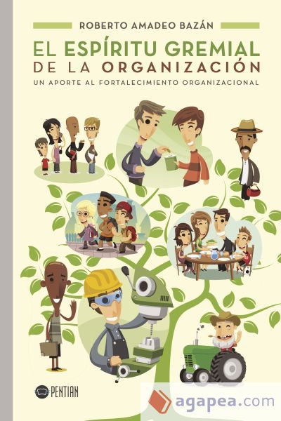 EL ESPÍRITU GREMIAL DE LA ORGANIZACIÓN EL ESPÍRITU GREMIAL DE LA ORGANIZACIÓN