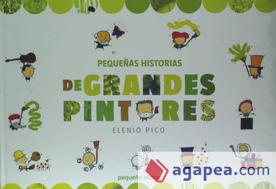 PEQUE¥AS HISTORIAS DE GRANDES PINTORES