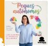 PEQUES AUT&Oacute;NOMOS: C&Oacute;MO ACOMPA&Ntilde;AR EL APRENDIZAJE EN LA INFANCIA
