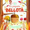 PEQUEÑA BELLOTA,LA