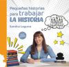 PEQUE&Ntilde;AS HISTORIAS PARA TRABAJAR LA HISTORIA