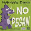 PEQUEÑOS DINOS NO PEGAN