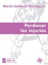 Perdonar Las Injurias