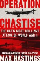 Portada de Operation Chastise: The Raf's Most Brilliant Attack of World War II