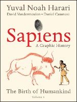 Portada de Sapiens: A Graphic History: The Birth of Humankind (Vol. 1)
