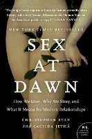 Portada de Sex at Dawn: How We Mate, Why We Stray, and What It Means for Modern Relationships