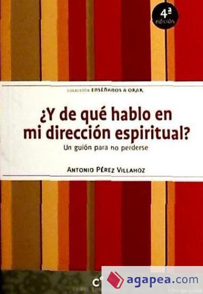 ¿Y de qué hablo en la dirección espiritual?