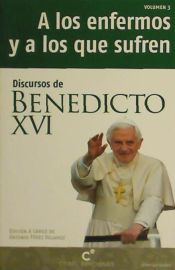 Portada de Discursos de Benedicto XVI a los enfermos