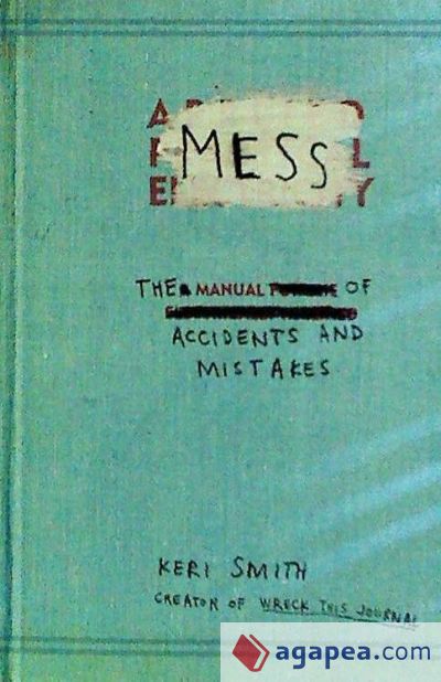 Mess: The Manual of Accidents and Mistakes